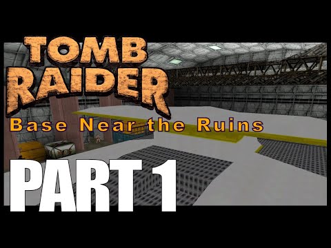 Base Near the Ruins TRLE Playthrough - Part 1