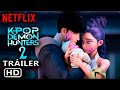 K POP DEMON HUNTERS 2 2026 NETFLIX TRAILER TEASER CONCEPT