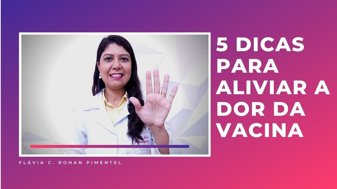 5 Dicas Para Aliviar a Dor da Vacina