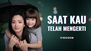 Download lagu Saat Kau Telah Mengerti – #virgoun (Lyric Video) | Cover by MOON Musikai mp3
