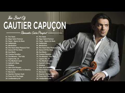 Gautier Capuçon Greatest Hits Full Album 2022 - Best Of Gautier Capuçon Playlist Collection