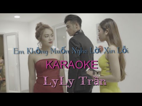 Em Không Muốn Nghe Lời Xin Lỗi - LyLy Trần | Karaoke | Beat Có Bè