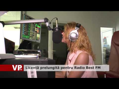 Licență prelungită pentru Radio Best FM