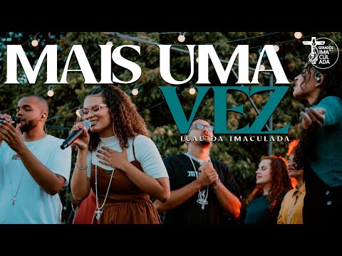 MAIS UMA VEZ- LUAU DA IMACULADA