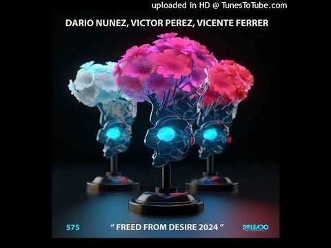 Dario Nuñez, Victor Perez, Vicente Ferrer - Freed from Desire (Original Mix)