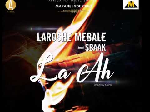 LAROCHE MEBALE - La Ah feat. SBAAK