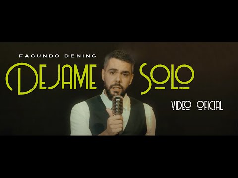 Facundo Dening - Dejame solo (video oficial)
