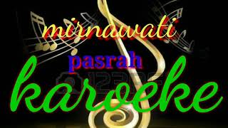 Download lagu pasrah by mirnawati (karoekean no vokal) mp3 Download lagu pasrah by mirnawati (karoekean no vokal) mp3