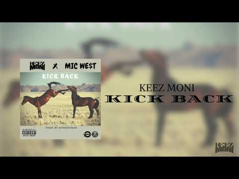 Keez Moni - Kick Back Ft. Mic We$t (Prod. By SendOffMan) (Official Audio)