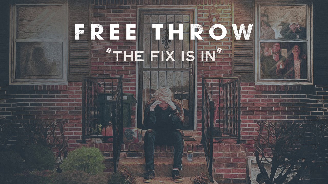 Free Throw - The Fix is In