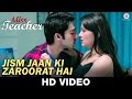 Jism Jaan Ki Zaroorat Hai Miss Teacher Kailash Kher Sameer Tandon