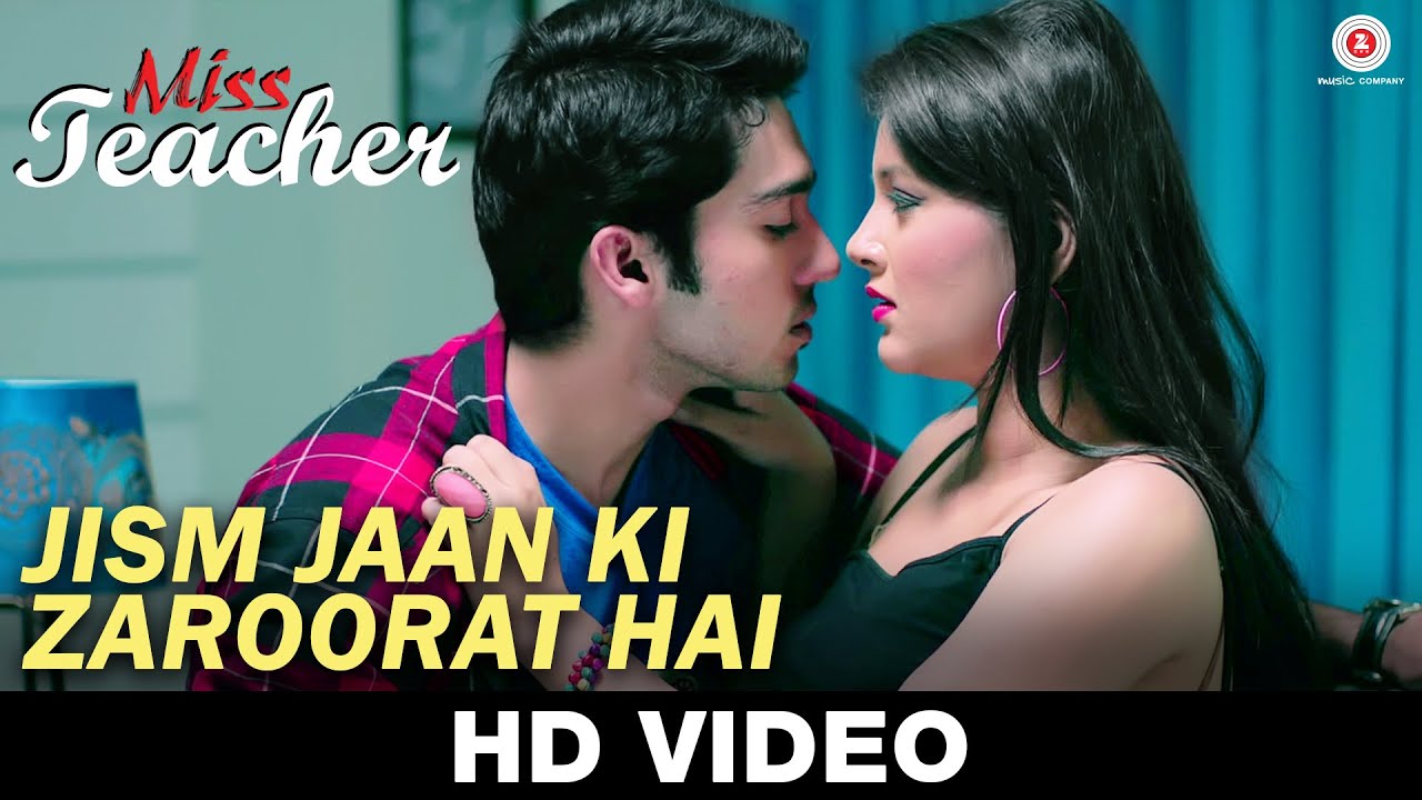 Jism Jaan Ki Zaroorat Hai Lyrics  | Miss Teacher | Kamalika Chanda, Resham Thakkar | Kailash Kher | Sameer Tandan