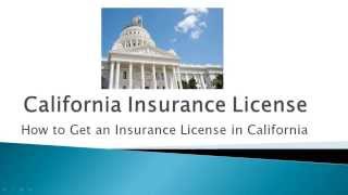 How to Get an Insurance License in California