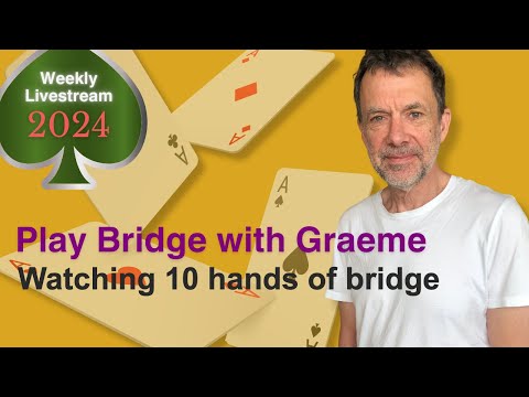 Watching 10 hands of bridge