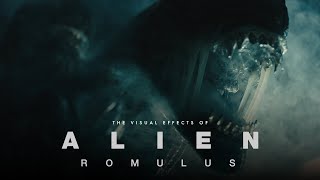 Behind the Magic: The Visual Effects of Alien: Romulus