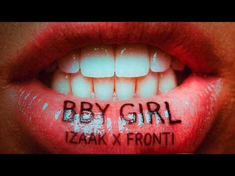 iZaak, Fronti - BBY GIRL (Official Video)