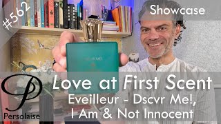 Eveilleur perfume showcase review (Dscvr Me!, I Am, Not Innocent) on Love At First Scent episode 562