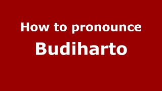 How to pronounce Budiharto