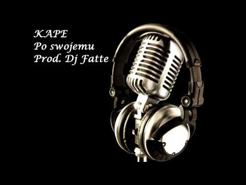 Kape - Po swojemu prod. Dj Fatte