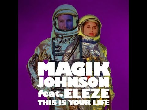 Magic Johnson Feat. Eleze - This Is Your Life (7th Heaven Club Mix)