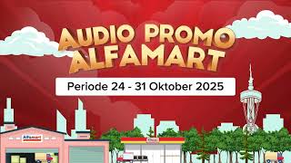 Download lagu Audio Promo Alfamart Periode 24 - 31 Oktober 2025 mp3