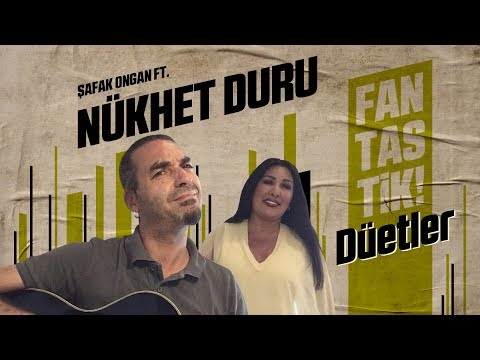 Nükhet Duru - Şafak Ongan - Melankoli | Fantastik Düetler