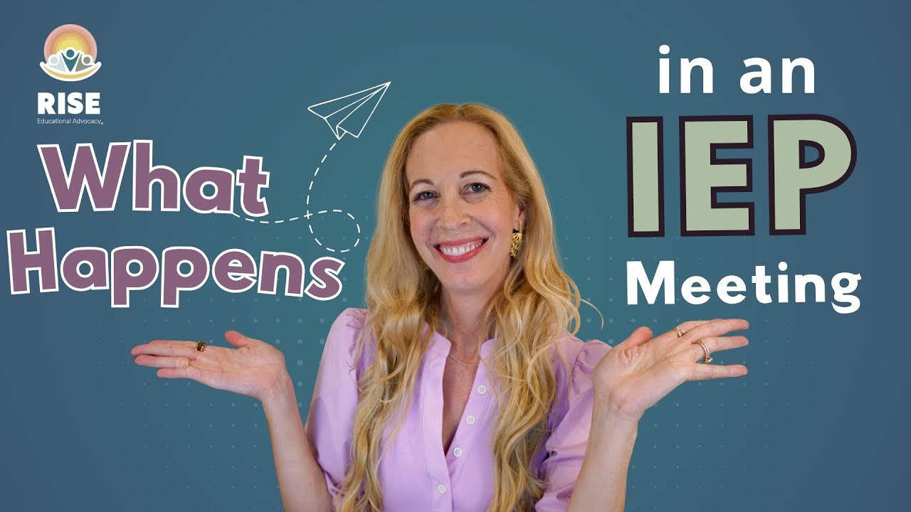 WHAT Happens in an IEP Meeting? 4 MUST Know Parts of an IEP