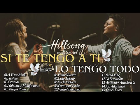 CREO EN TI - HERMOSO NOMBRE - A TI ME RINDO🌟Hillsong Español Sus Mejores Canciones🙏Grandes Éxitos#78