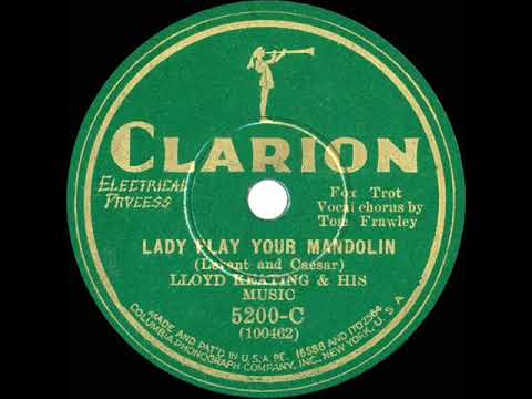 1930 Ted Wallace (as ‘Lloyd Keating’) - Lady Play Your Mandolin (Elmer Feldkamp, vocal)