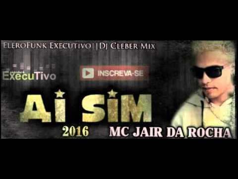 Dj Cleber Mix Feat. Jair Da Rocha - Ai Sim (Remix 2016)