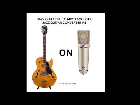 JAZZ GUITAR PU TO MIC'D ACOUSTIC JAZZ GUITAR CONVERTER IRS! Demo