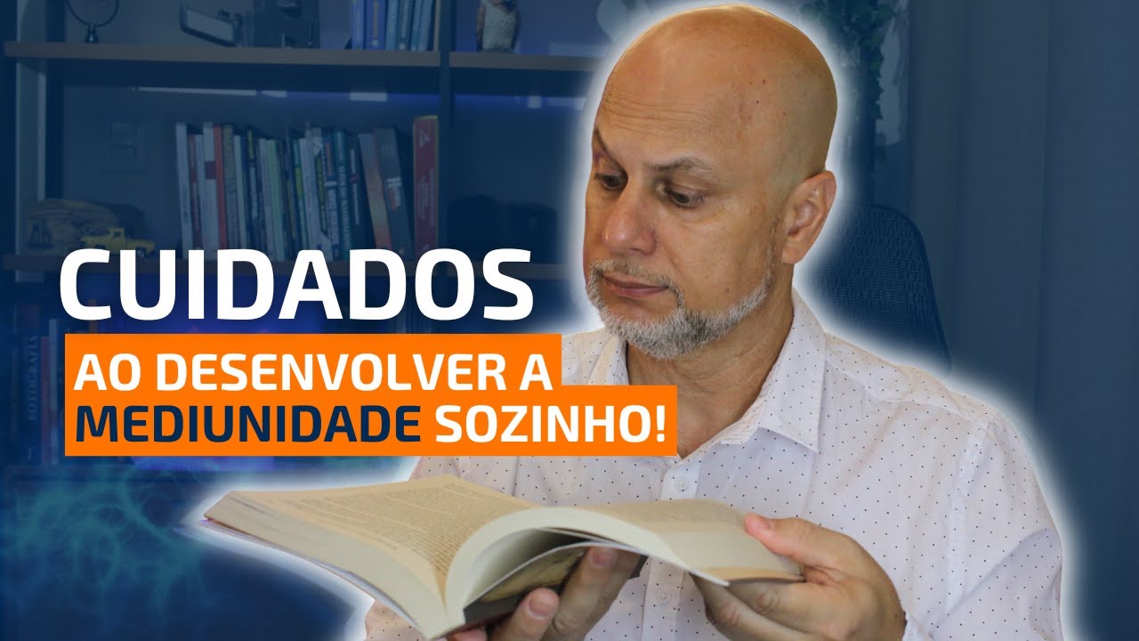 Atenção! Não tente desenvolver a Mediunidade antes de saber disso.