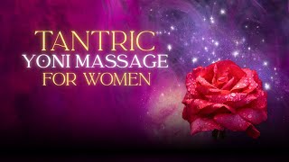 Tantric Yoni Massage for Women | Who Can Benefit