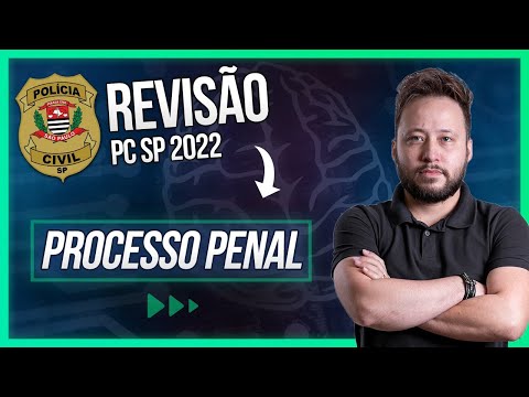 Revisão PC-SP 2022: PROCESSO PENAL | com Diego Pureza