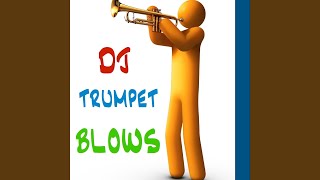 DJ Trumpet Blows