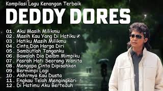 Download lagu Koleksi Lagu Terbaik Deddy Dores Paling Syahdu 🎶 Tembang Kenangan Nostalgia Terbaik mp3