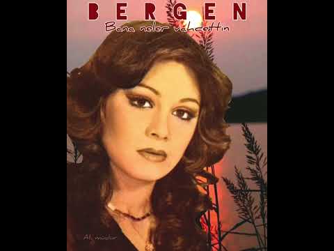 BERGEN - Bana neler vadettin