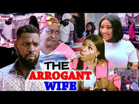 THE ARROGANT WIFE 7&8 (NEW HIT MOVIE) Destiny Etiko 2021 Latest Nigerian Movie