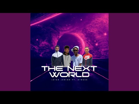The Next World (feat. Marco & Leigh Junior)