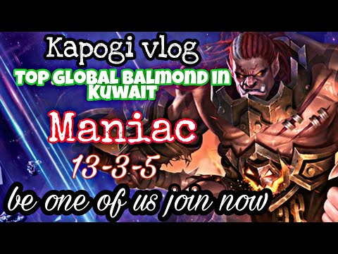 Maniac!! Hypercarry Balmond Taste My Axe! - top 1 global balmond By Kapogi vlog!!MLBB