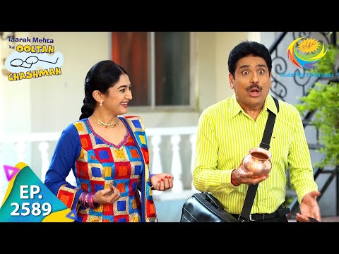 Taarak Mehta Ka Ooltah Chashmah - Episode 2589 - Full Episode