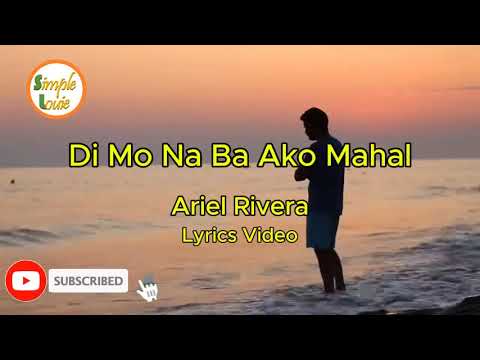 Di Mo Na Ba Ako Mahal - Ariel Rivera