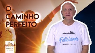 O Caminho Perfeito | Prof. Laércio Fonseca