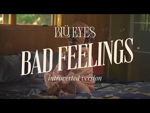 BLÜ EYES - bad feelings (introverted version) visualizer