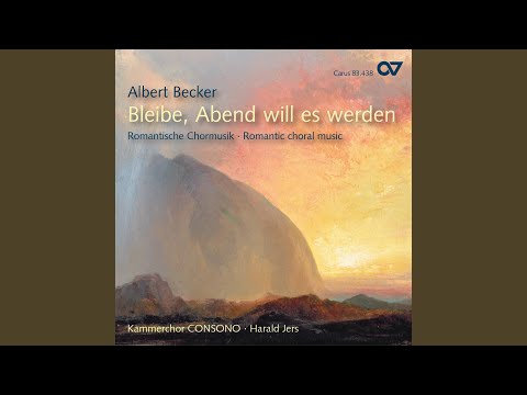 A. Becker: 10 Motets, Op. 45 - II. Denn des Herren Wort ist wahrhaftig