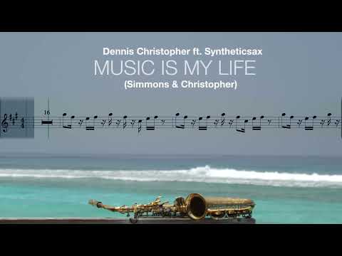 Dennis Christopher ft Syntheticsax - Music Is my Life (Sheet Music for Saxophone Alto) Sax Mash-Up