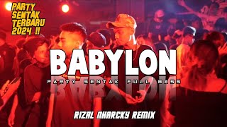 Download lagu BASS SENTAK!! BABYLON 🌴 RIZAL NHARCKY 2024 mp3