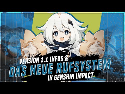 Rufsystem Infos und Version 1.1 Neuigkeiten - Genshin Impact [Deutsch]