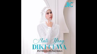Download lagu HATI YANG DIKECEWA By Phyrosh Elfadwah mp3
