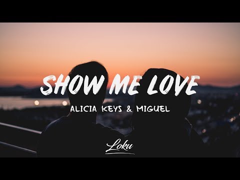 Alicia Keys - Show Me Love ft. Miguel (Lyrics)